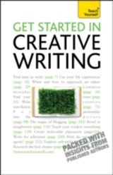 Get Started In Creative Writing: Teach Yourself