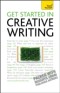 Get Started In Creative Writing: Teach Yourself