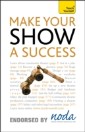 Make Your Show a Success: Teach Yourself