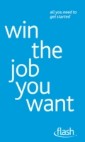 Win The Job You Want: Flash
