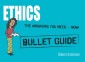 Ethics: Bullet Guides