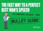 Fast Way to a Perfect Best Man's Speech: Bullet Guides