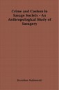 Crime and Custom in Savage Society - An Anthropological Study of Savagery