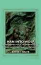 Man Into Wolf - An Anthropological Interpretation of Sadism, Masochism, and Lycanthropy