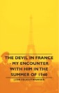 Devil in France - My Encounter with Him in the Summer of 1940