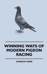 Winning Ways of Modern Pigeon Racing