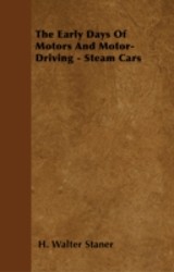 Early Days Of Motors And Motor-Driving - Steam Cars