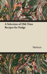 Selection of Old-Time Recipes for Fudge