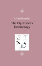 Fly-Fisher's Entomology - Illustrated by Representations of the Natural and Artificial Insect - And Accompanied by a Few Observations and Instructions Relative to Trout-and-Grayling Fishing