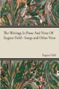 Writings In Prose And Verse Of Eugene Field