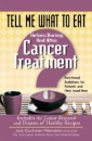 Tell Me What to Eat Before, During, & After Cancer Treatment