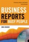 Business Reports for Busy People