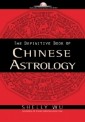 Definitive Book of Chinese Astrology
