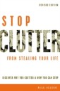 Stop Clutter From Stealing Your Life, Revised Edition