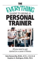 Everything Guide To Being A Personal Trainer