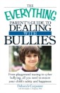 Everything Parent's Guide to Dealing with Bullies