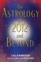 Astrology of 2012 and Beyond, The