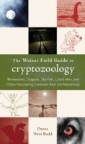 Weiser Field Guide to Cryptozoology, The