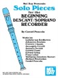 Solo Pieces for the Beginning Descant/Soprano Recorder