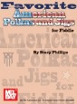 Favorite American Polkas & Jigs for Fiddle