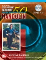 Steve Kaufman's Favorite 50 Mandolin, Tunes A-F