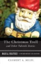 ChristmasTroll and Other Yuletide Stories