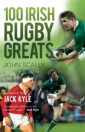 100 Irish Rugby Greats