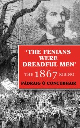 The Fenians were Dreadful men