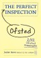 The Perfect (Ofsted) Inspection