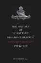 History of 'A' Battery 84th Army Brigade R.F.A.