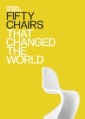 Fifty Chairs that Changed the World