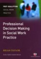 Professional Decision Making in Social Work
