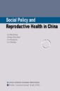 Social Policy and Reproductive Health in China