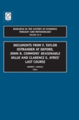 Documents from F. Taylor Ostrander at Oxford, John R. Commons' Reasonable Value and Clarence E. Ayres' Last Course