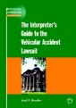 The Interpreter's Guide to the Vehicular Accident Lawsuit