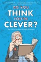 Do You Think You're Clever?