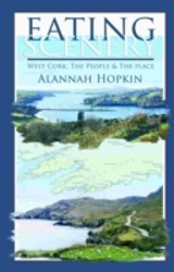 Eating Scenery: West Cork, The People and the Place