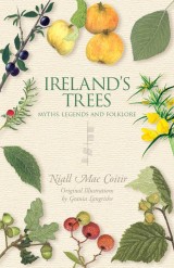 Ireland's Trees - Myths, Legends & Folklore