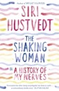 Shaking Woman or A History of My Nerves