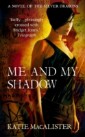 Me and My Shadow (Silver Dragons Book Three)