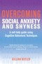 Overcoming Social Anxiety and Shyness, 1st Edition