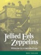 Jellied Eels and Zeppelins