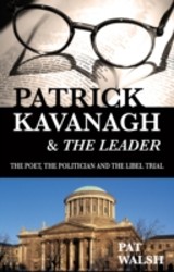 Patrick Kavanagh and The Leader: The Poet, the Politician and the Libel Trial