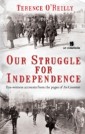 Our Struggle For Independence: Irish Ambushes and Battles