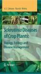 Sclerotinia Diseases of Crop Plants: Biology, Ecology and Disease Management