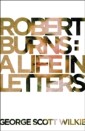 Robert Burns: A Life in Letters