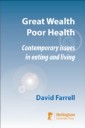 Great Wealth, Poor Health