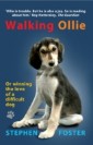 Walking Ollie: Winning the Love of a Difficult Dog