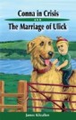 Conna in Crisis & The Marriage of Ulick