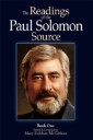 Readings of the Paul Solomon Source - Book 1